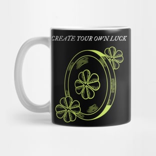 Create your own luck Mug